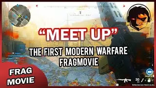 Meet Up - The first Call of Duty Modern Warfare 2019 fragmovie by zH-