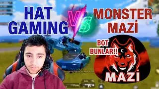 HAT GAMING VS MOSTER MAZİ GAMING / bot bunlar!