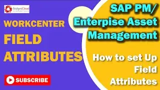 SAP EAM Tutorial - Part 8: Defining Work Center Field Attributes and Value Keys in SAP PM