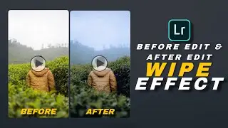 LIGHTROOM before and after wipe | PHOTO Before And After EFFECT IN LIGHTROOM!