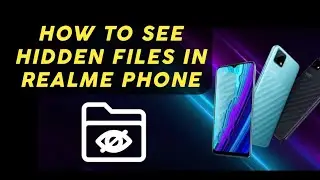 HOW TO SHOW HIDDEN FILES IN REALME PHONE | HOW TO GET HIDDEN FILES IN REALME PHONE