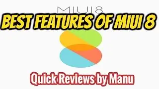 Xiaomi MIUI 8 Stable release review - Best features