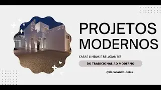 2 Projetos de Casas Incríveis - Casas lindas, modernas e relaxantes