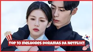TOP 10 BEST K-DRAMAS ON NETFLIX!!