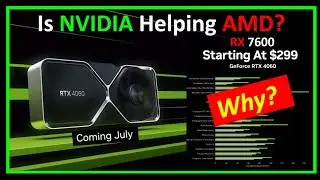 Would NVIDIA help AMD with the RX 7600?