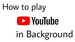 How to play YouTube in background? #howto