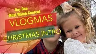 First day of VLOGMAS! New Christmas intro