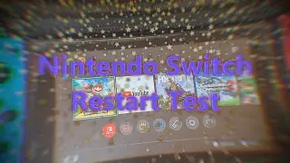 Nintendo Switch - Restart Test