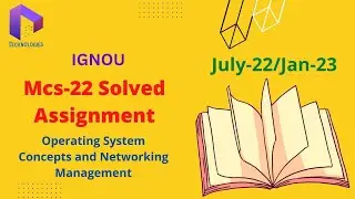 MCS 22  Solved Assignment July-22/Jan-23 || MCA/BCA || IGNOU || DalalTechnologies