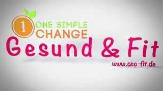 One Simple Change Gesund & Fit Intro