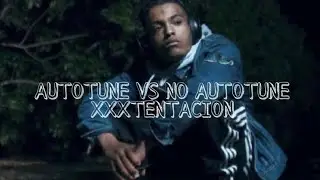Autotune Test - XXXTENTACION