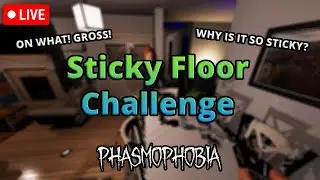 LIVE Phasmophobia | NEW Challenge! *Sticky Floor Challenge* 👻