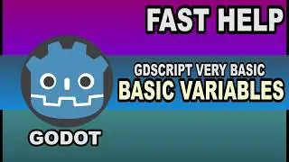 Fast Help - Very Basic Variable - Godot