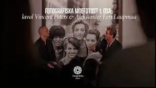 FOTOGRAFISKA MOEFOTOST 1. OSA I VINCENT PETERS & ALEKSANDER EERI LAUPMAA