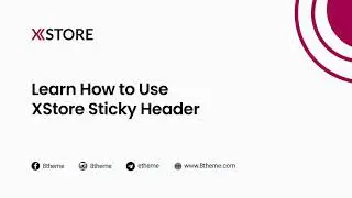 [16] XStore Sticky Header Tutorial: Elevate Your Website Navigation! (WordPress + Elementor)