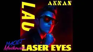 LAU & AKRAS - Laser Eyes