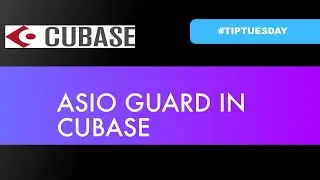 ASIO GUARD IN CUBASE (