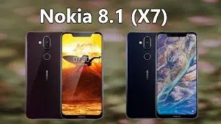 Nokia 8.1 (X7) - Design and First Look is Finally Here - Release Date and full specification