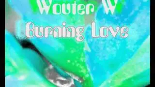 Wouter W - Burning Love [Trance Music]