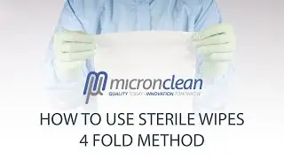 How to Use Sterile Wipes - 4 Fold Method