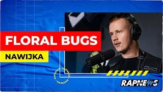 FLORAL BUGS rapuje NA ŻYWO w Rapnews Studio!