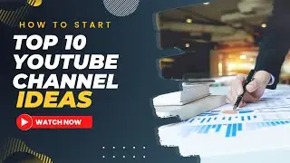 Top 10 YouTube Channel Ideas [Based on most Subscribers & Views]