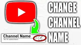 How To Change Name Of YouTube Channel - Full Guide
