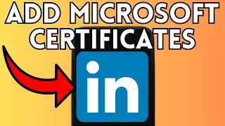 New! How To Add Microsoft Certificates To LinkedIn Profile (Full Guide) 2025!