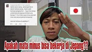 MATA MINUS❗️APAKAH BISA BEKERJA KE JEPANG, Minimal usia?