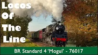 Locos Of The Line: BR Standard 4 'Mogul' - 76017