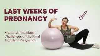 Still Pregnant: Roxanne’s Third Trimester Update