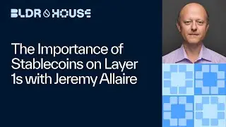 The Importance of Stablecoins on Layer 1s with Jeremy Allaire