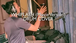Whiplash (Movie Version) | Drum Cover | Alesis Nitro Mesh Kit