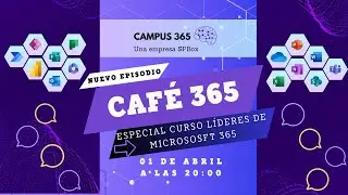 Café 365: Especial Curso Líderes de Microsoft 365