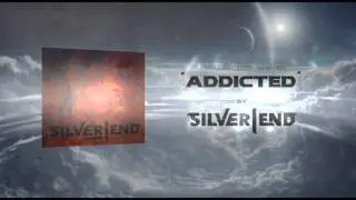 Silver End - Addicted