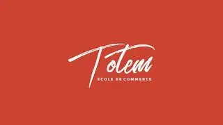 Découvrez TOTEM - École de commerce