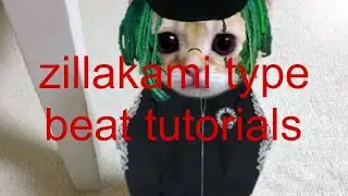 Zillakami Type Beat Tutorial