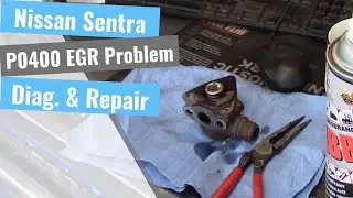 Nissan Sentra: P0400 EGR System malfunction