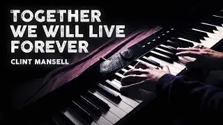 Together We Will Live Forever ( Clint Mansell ) - Piano Cover