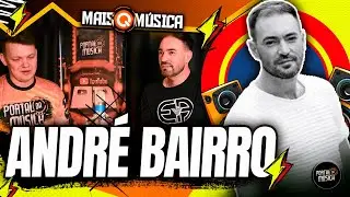 ANDRÉ BAIRRO  | PodCast Portal da Música
