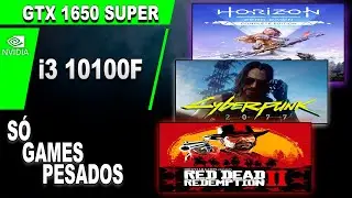 i3 10100F + GTX 1650 SUPER : HORIZON ZERO DAWN/ REDEPTION 2 E CYBERPUNK 2077.