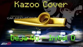 Inital D - Deja Vu Kazoo Cover :)))