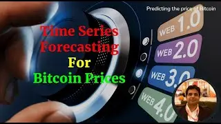 Machine Learning Time Series Forecasting on Bitcoin Prices | AI Predictions on Bitcoin Prices