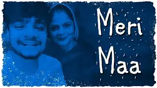 Meri Maa - SDEE