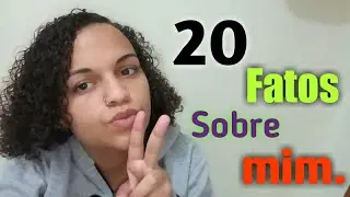 20 FATOS SOBRE MIM