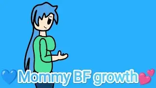💙Mommy BF growth.Animation (FlipaClip)