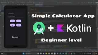 Creating Simple Calculator App (Android Studio / Kotlin ) Beginner Level 2023