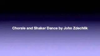 Chorale and Shaker Dance by John Zdechlik