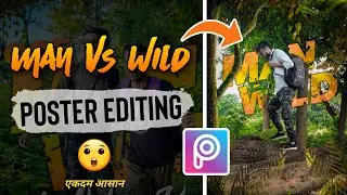 Man Vs Wild Poster Editing in Picsart | Photo Editing tutorial | Bear Grylls | Cam On Sam