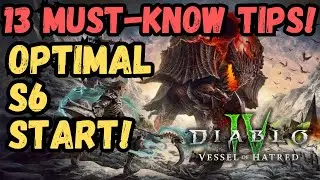 13 MUST-Know Tips for an OPTIMAL Vessel of Hatred / Season 6 Start (Diablo 4)